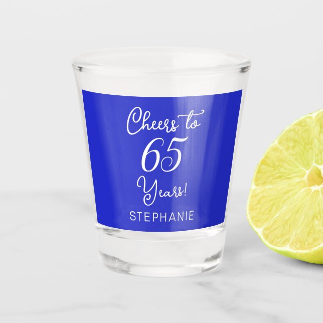 Royal Blue Cheers to 65 Years 65th Birthday Party Shot Glass (Front)