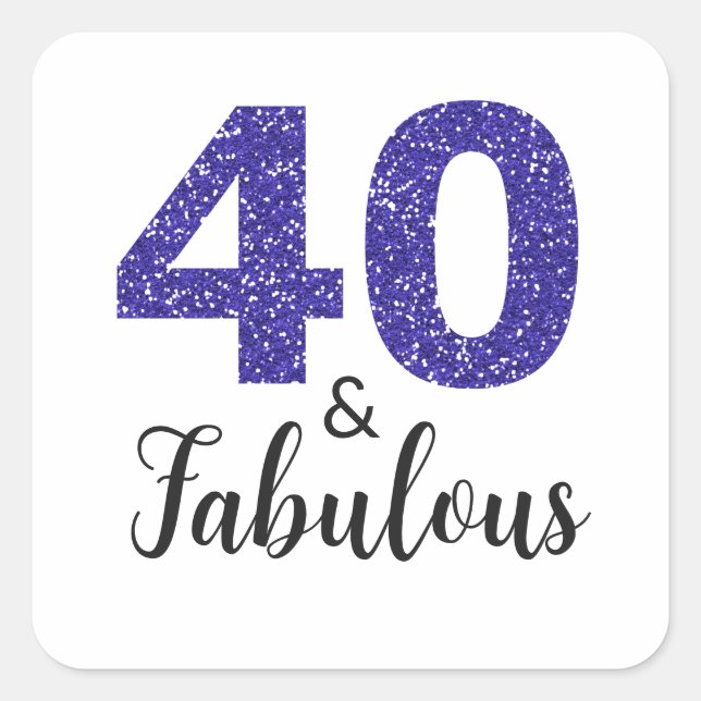Royal Blue Glitter 40 and Fabulous | 40th Birthday Square Sticker (Front)