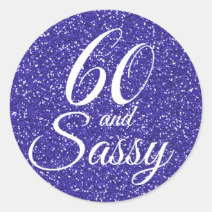 Royal Blue Glitter 60 and Sassy 60th Birthday Classic Round Sticker