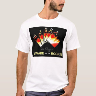 Royal Flush Beware of the Rookie T shirt