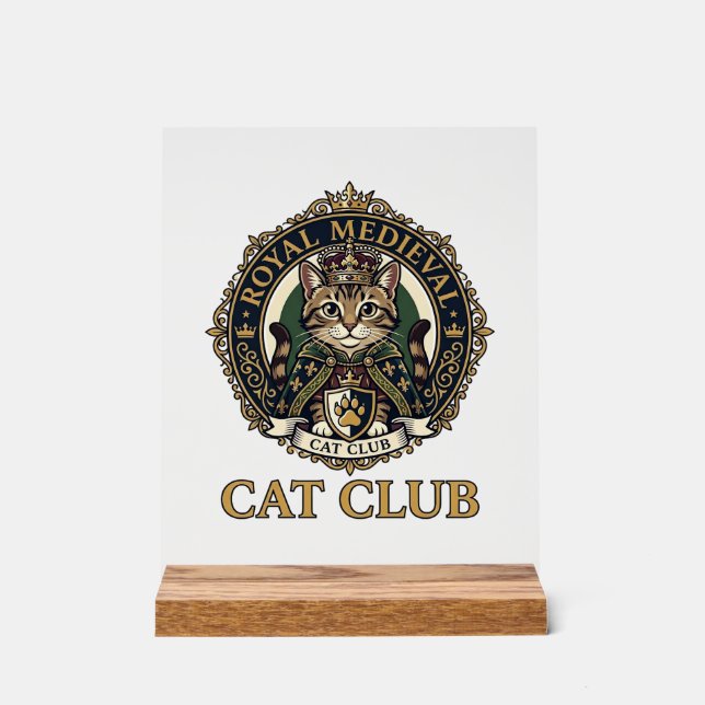 Royal Mediaeval Cat Cat Dad Gift Idea - Royal Medi Acrylic Sign (Front)