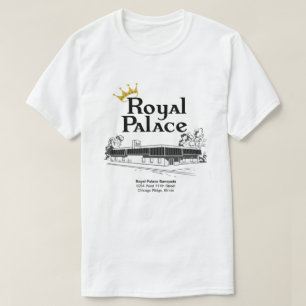 Royal Palace Banquets, Chicago Ridge, IL T-Shirt