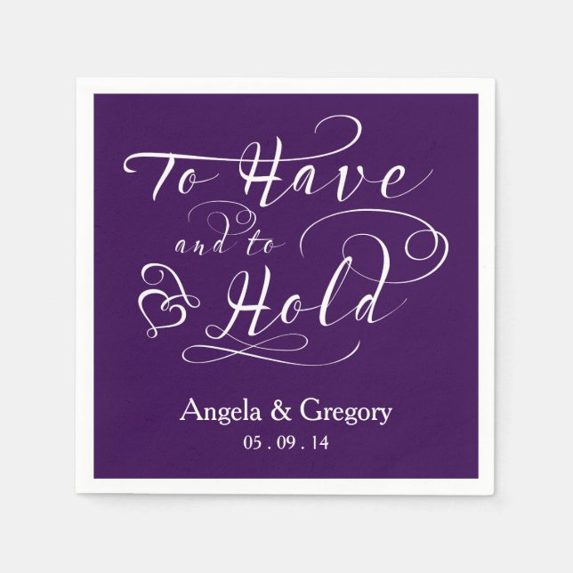 Royal Purple To Have To Hold Personalised Wedding Napkin (Front)