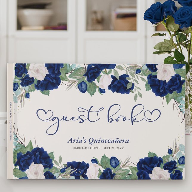 Royal Roses in Blue with Elegant Calligraphy Guest Book (Floral Guest Book with sweet calligraphy to personalize for Quinceanera or other special event)