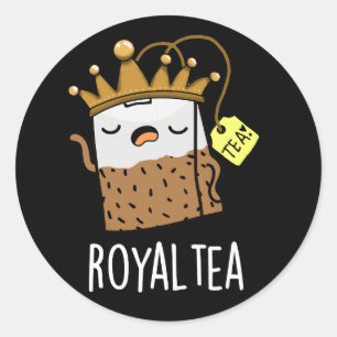 Royal-tea Funny Tea Pun Dark BG Classic Round Sticker
