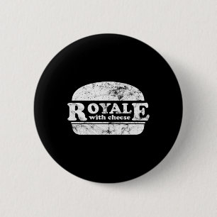Royale With Cheese Burger Lover 1 6 Cm Round Badge