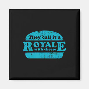 Royale With Cheese Burger Lover  Magnet