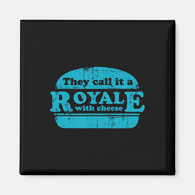 Royale With Cheese Burger Lover  Magnet (Front)