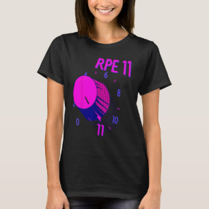 RPE 11 Weightlifting Bodybuilding Fitness Gym Work T-Shirt