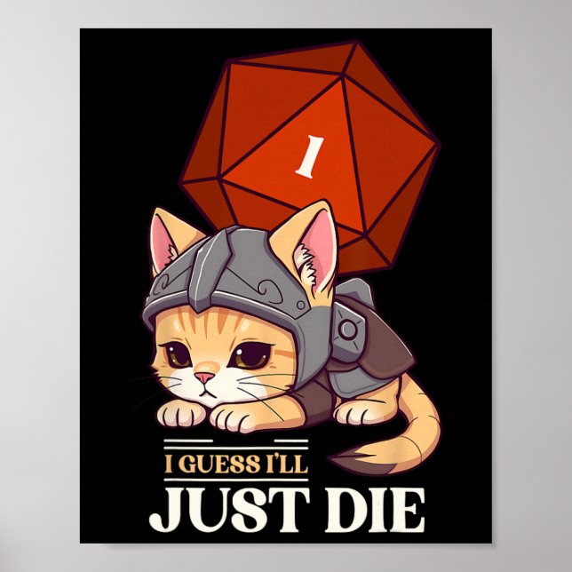 Rpg Cat Guess I'll Die D20 Cat Fail Uni-adults Kid Poster (Front)