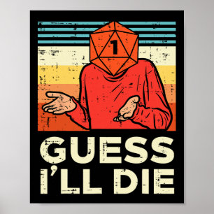 Rpg Gamer 1 Guess Ill Die Retro Men Boys Kids Yout Poster