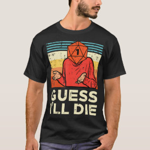 Rpg Gamer 1 Guess Ill Die Retro Men Boys Kids Yout T-Shirt