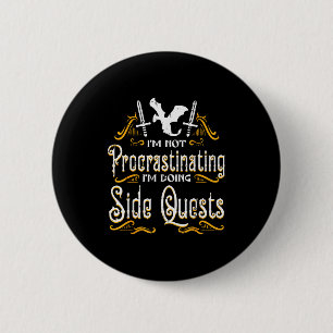 Rpg Gamer Not Procrastinating Side Quest Funny Men 6 Cm Round Badge