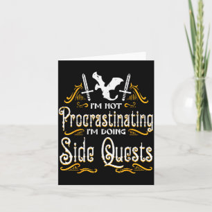 Rpg Gamer Not Procrastinating Side Quest Funny Men Card