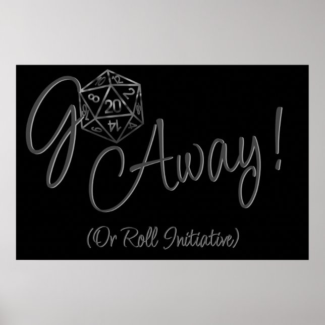 RPG Go Away | Retro Tabletop PnP Role Player Dice Poster (Front)