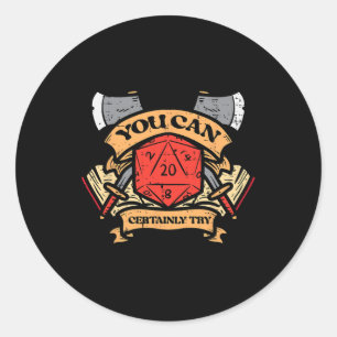 Rpg You Can Certainly Try Funny Gamer Men Boys Kid Classic Round Sticker
