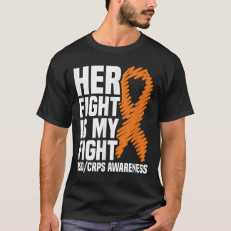 Rsd_crps Awareness Gift Collection Her Fight My Fi T-Shirt