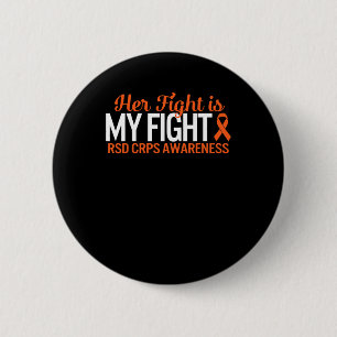 RSD CRPS Awareness Her Fight Is My Fight Complex R 6 Cm Round Badge