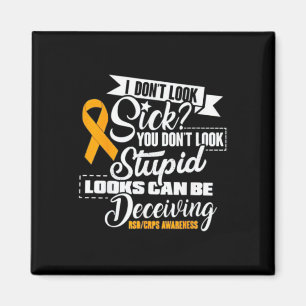 Rsd Crps Awareness I Don't Look Sick You Don't Loo Magnet