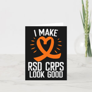 Rsd Crps Awareness Make Rsd Look Good Orange Ribbo Card