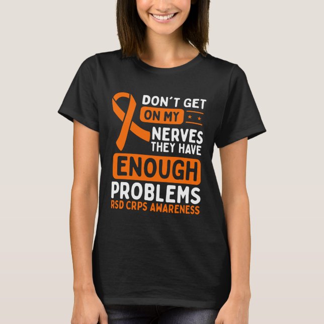 RSD CRPS Awareness Nerves Orange Ribbon T-Shirt (Front)