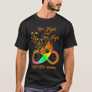 Rsd Crps Awareness Warrior Her Fight Is My Fight B T-Shirt