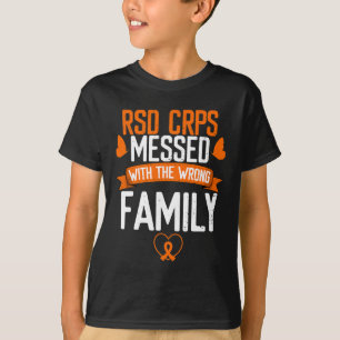 Rsd Crps Messed Wrong Family Orange Ribbon Awarene T-Shirt