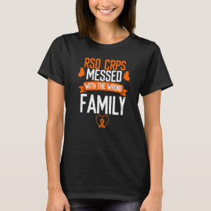 Rsd Crps Messed Wrong Family Orange Ribbon Awarene T-Shirt