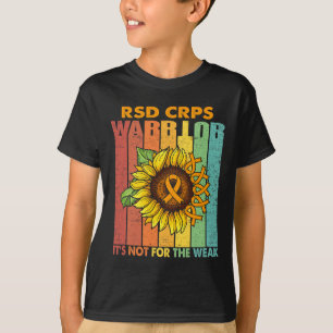 Rsd Crps Warrior It's Not For The Weak T-Shirt