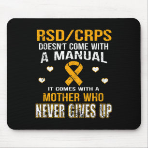 RSDCRPS COMES WITH A MOTHER WHO NEVER GIVES UP T S MOUSE MAT