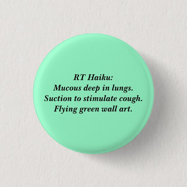 RT Haiku: Deep mucous 3 Cm Round Badge (Front)