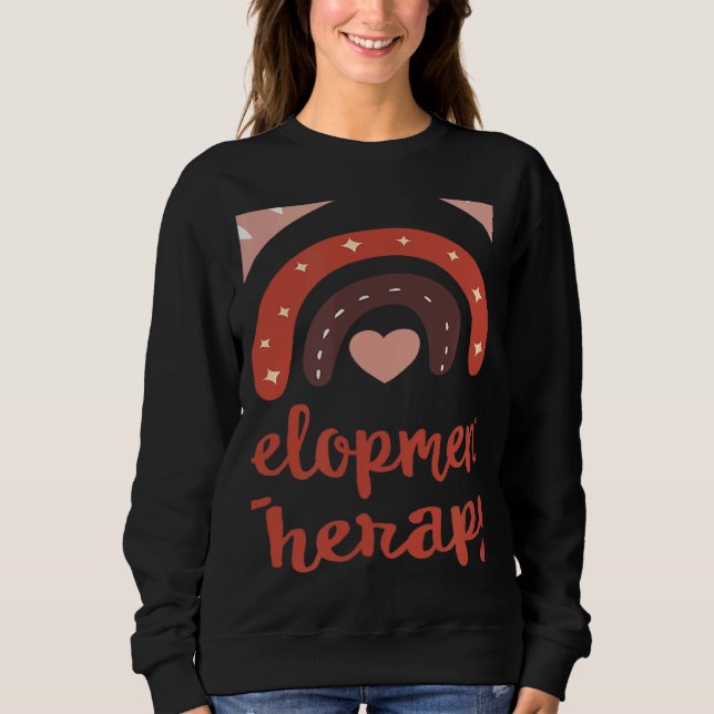 RTI Team Developmental Therapist Early Interventio Sweatshirt (Front)