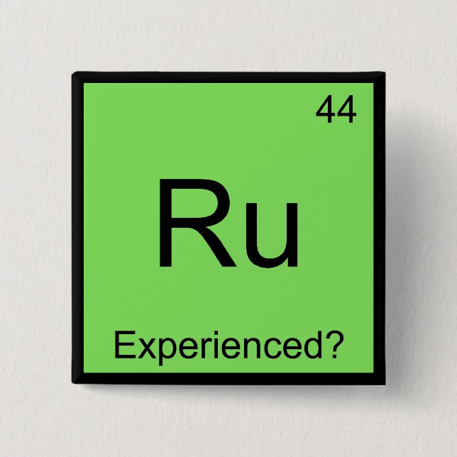 Ru - Experienced Funny Chemistry Element Symbol T 15 Cm Square Badge (Front)