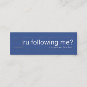 ru following me? Twtr/FBblu Dble sided skinny Mini Business Card