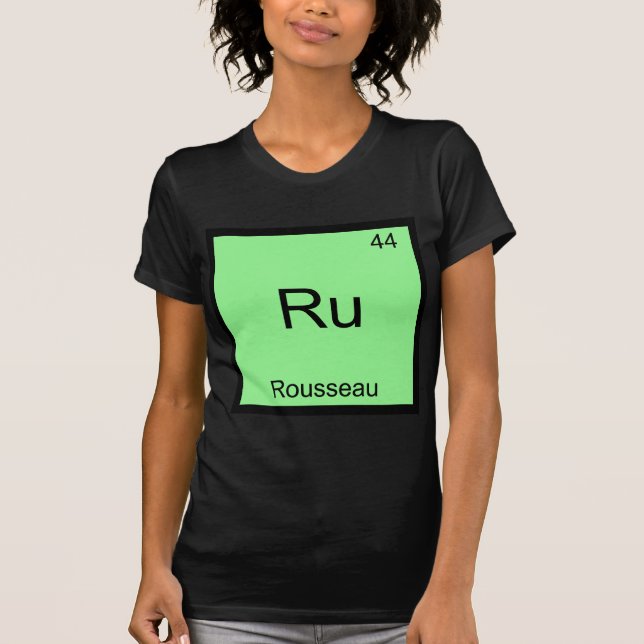 Ru - Rousseau Funny Element Chemistry Symbol Tee (Front)