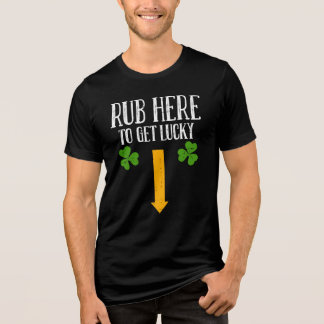 Rub Here To Get Lucky St Patricks Day Tri-Blend Shirt