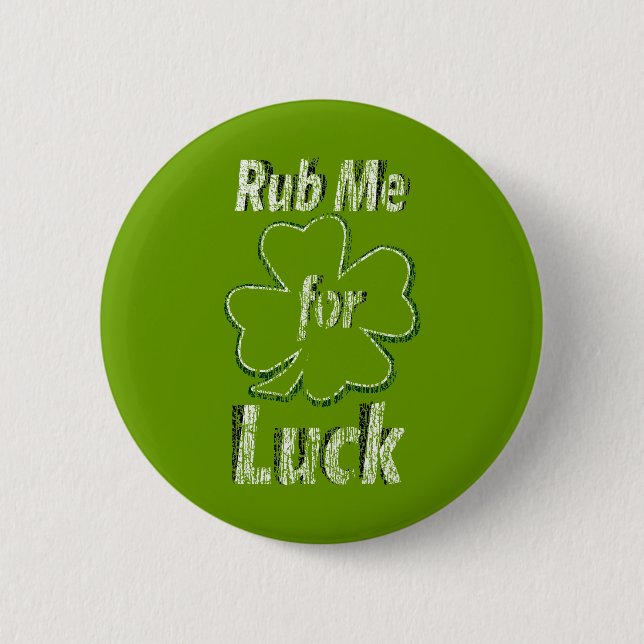 Rub me for Good Luck 6 Cm Round Badge (Front)