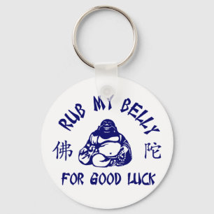 Rub my Buddha Belly for good luck Key Ring