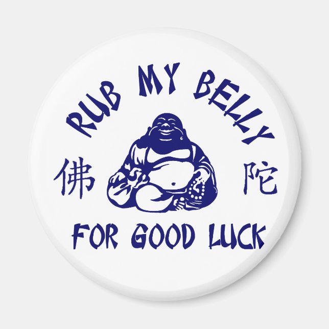 Rub my Buddha Belly for good luck Magnet (Front)