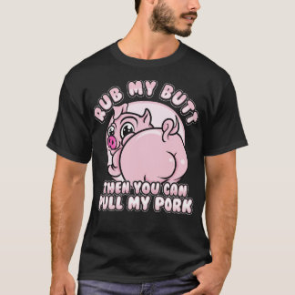 Rub My Butt Pull My Pork BBQ Barbecue T-Shirt