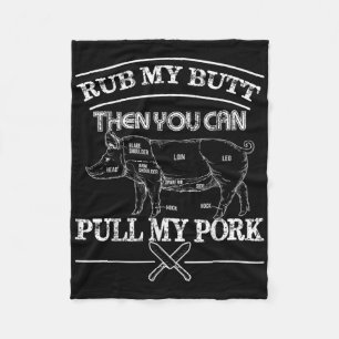 Rub My Butt, Pull My Pork Funny Bbq T Shirt Pig. Fleece Blanket