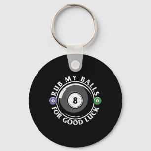 Rub My For Good Luck Funny Billard  Key Ring