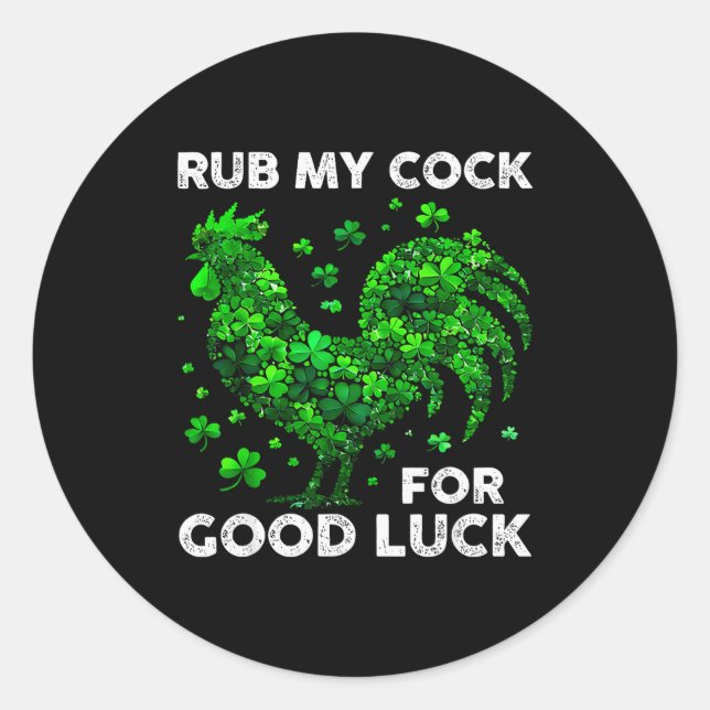Rub My For Good Luck Funny St Patrick's Day Chicke Classic Round Sticker (Front)