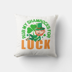 Rub My Shamrocks For Luck Funny St Patrick's Day Cushion