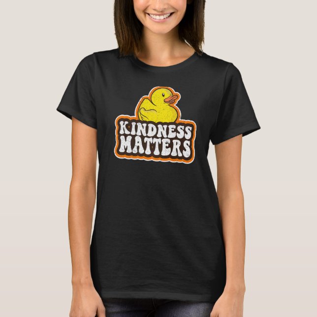 Rubber Duck Anti Bullying Rainbow Kindness Matters T-Shirt (Front)
