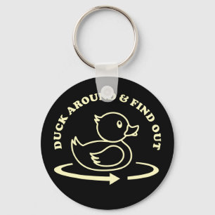 (Rubber) Duck Around & Find Out Funny Key Ring