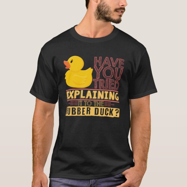 Rubber Duck Costume Cute Duckie  quote T-Shirt (Front)
