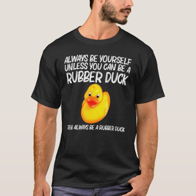 Rubber Duck For Men Women Kids Rubber Ducks Duckie T-Shirt (Front)