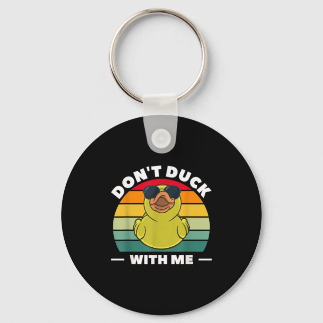 Rubber Duck Funny Men Don't Duck With Me  Key Ring (Front)