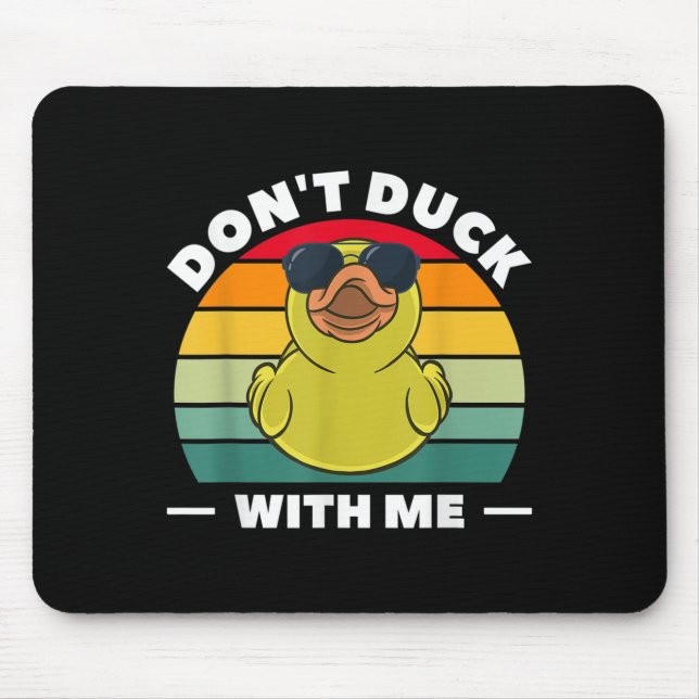 Rubber Duck Funny Men Don't Duck With Me  Mouse Mat (Front)